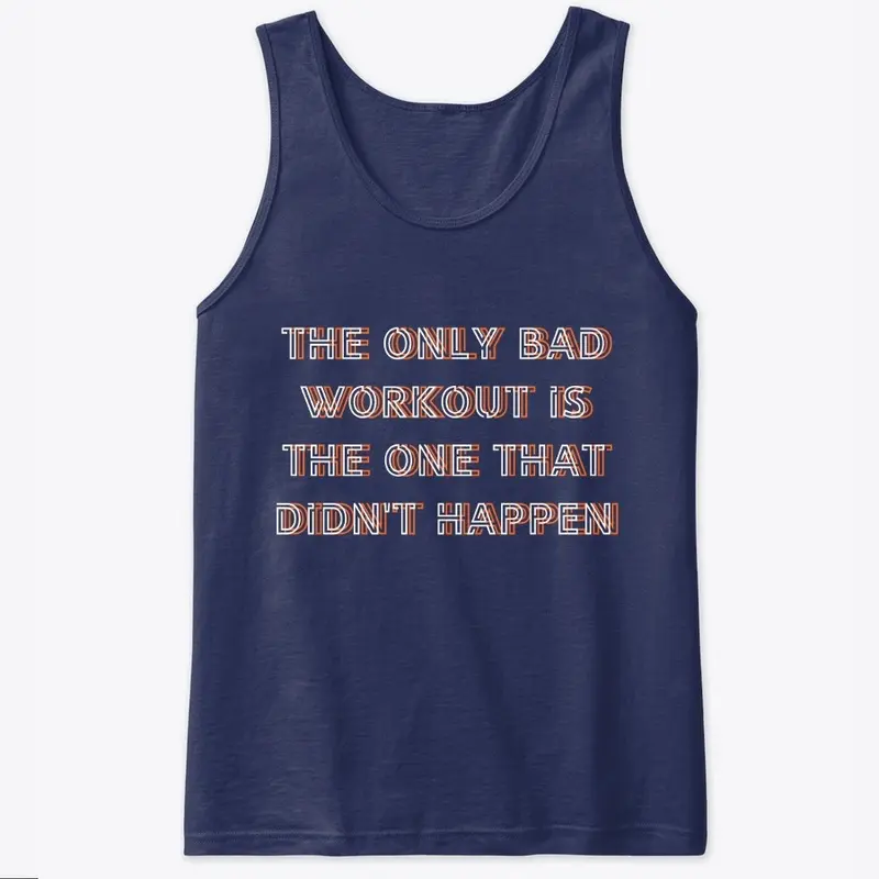 The Only Bad Workout Is... 23